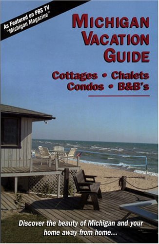 9780963595362: Michigan Vacation Guide: Cottages, Chalets, Condos, B&B's [Lingua Inglese]