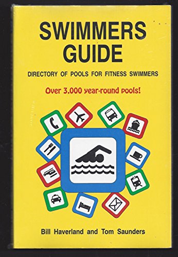 Stock image for Swimmers Guide : Directory of Pools for Fitness Swimmers for sale by Better World Books
