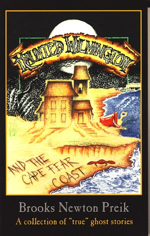 Imagen de archivo de Haunted Wilmington and the Cape Fear Coast a la venta por Books of the Smoky Mountains