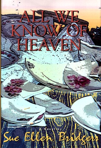 Imagen de archivo de All We Know of Heaven a la venta por ThriftBooks-Dallas