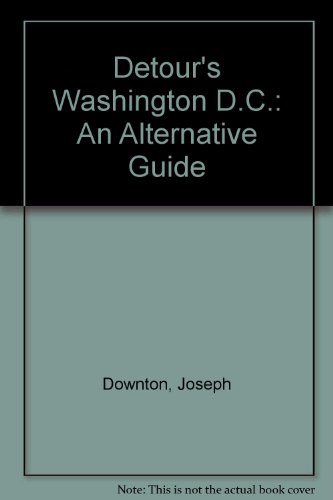 Washington D.C.: An Alternative Guide (9780963598301) by Downton, Joseph