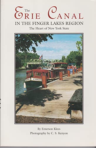 Beispielbild fr The Erie Canal in the Finger Lakes Region : The Heart of New York State zum Verkauf von Better World Books
