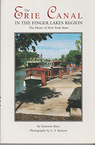 Stock image for The Erie Canal in the Finger Lakes Region : The Heart of New York State for sale by Better World Books