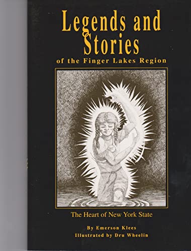 Imagen de archivo de Legends and Stories of the Finger Lakes Region: The Heart of New York State a la venta por Orion Tech