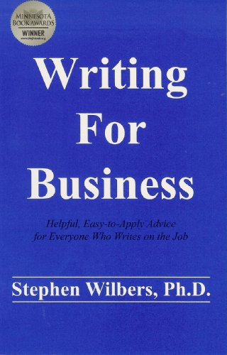 Imagen de archivo de Writing for Business : Helpful, Easy-to-Apply Advice for Everyone Who Writes on the Job a la venta por Better World Books