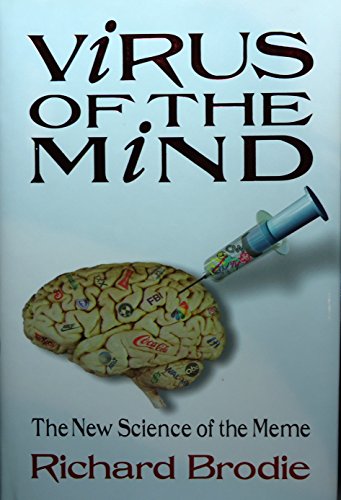 Virus of the Mind: The New Science of the Meme