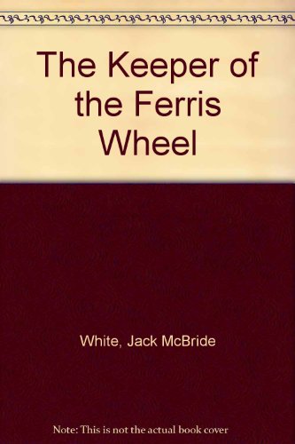 Stock image for The Keeper of the Ferris Wheel for sale by BookHolders