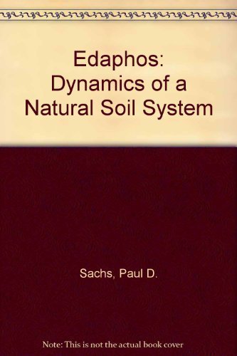 Stock image for Edaphos : Dynamics of a Natural Soil System for sale by Better World Books