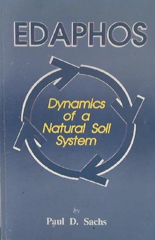 Stock image for Edaphos: Dynamics of a Natural Soil System for sale by ThriftBooks-Dallas