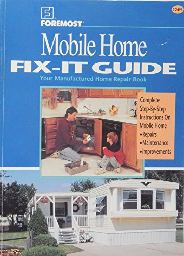 9780963606006: Foremost Mobile Home Fix It Guide: Your Manufactured Home Repair Book