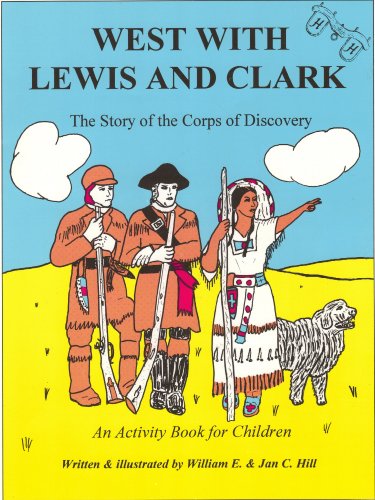 Stock image for WEST WITH LEWIS AND CLARK (WEST WITH LEWIS AND CLARK THE STORY OF for sale by Hawking Books