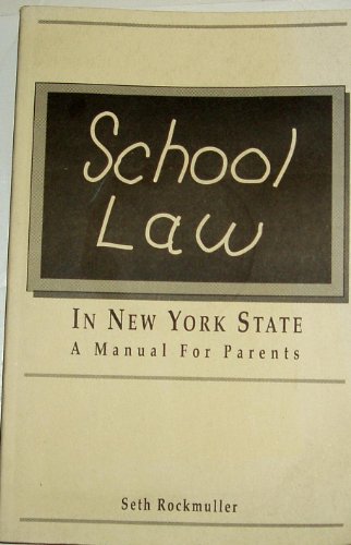 Stock image for School Law In New York State: A Manual for Parents. for sale by Librarium