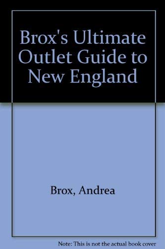 Stock image for Brox's Ultimate Outlet Guide to New England for sale by Mountain Books