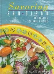 Imagen de archivo de Savoring San Diego : An Evolving Regional Cuisine a la venta por Better World Books