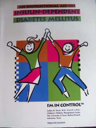 Stock image for Instructional Aid on Insulin Dependent Diabetes Mellitus (Travis Inst. Aid on Insulin-dependent Diabetes Mellitus English Version) for sale by Your Online Bookstore