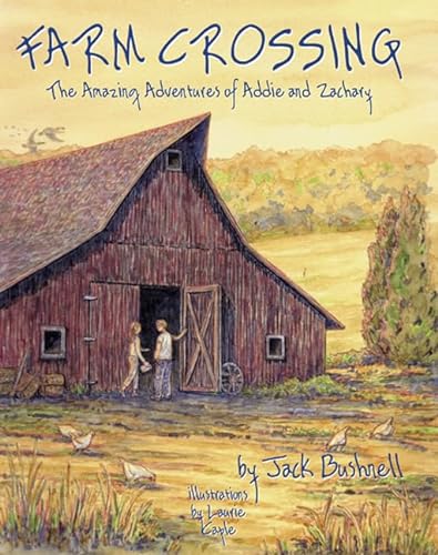 Beispielbild fr Farm Crossing, The Amazing Adventures of Addie and Zachary zum Verkauf von Alf Books