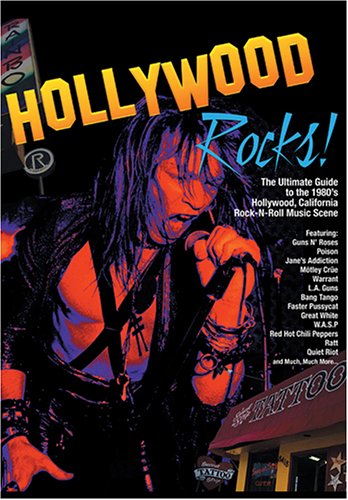 9780963619358: Hollywood Rocks: The Ultimate Guide to the 1980's Hollywood, California Rock-N-Roll Music Scene