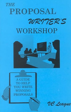 9780963619556: The Proposal Writer's Workshop: A Guide to Help Yuu Write Winning Proposals