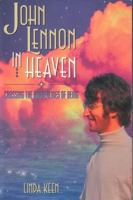 Stock image for John Lennon in Heaven : Crossing the Borderlines of Being for sale by Better World Books