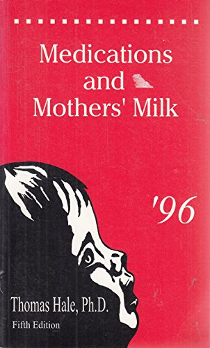 Stock image for Medications and Mothers' Milk for sale by Better World Books: West