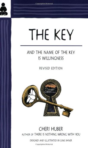 9780963625540: The Key and the Name of the Key Is Willingness