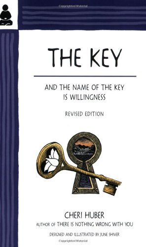 9780963625540: The Key: And the Name of the Key is Willingness