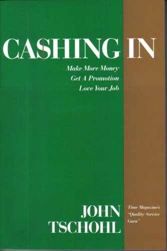 Beispielbild fr Cashing in Make More Money Get a Promotion Love Your Job zum Verkauf von Virtuous Volumes et al.