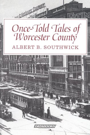 Stock image for Once-Told Tales of Worcester County for sale by SecondSale