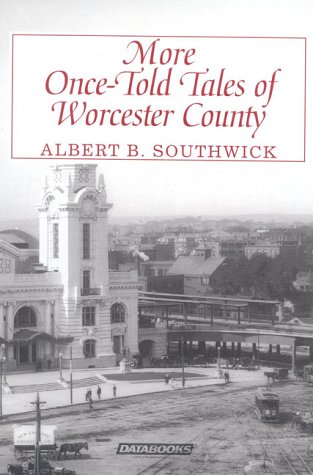 9780963627759: More Once Told Tales of Worcester County