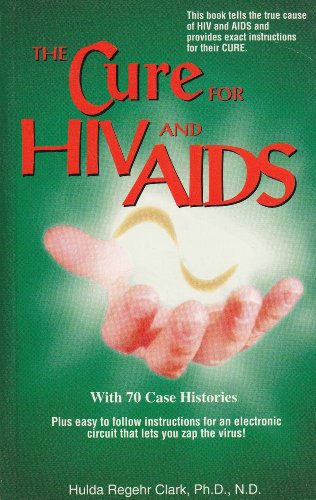 Stock image for The Cure for HIV And AIDS for sale by Ergodebooks