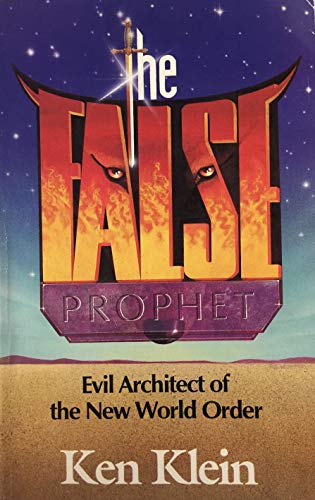 Beispielbild fr The False Prophet: Evil Architect of the New World Order zum Verkauf von Blue Vase Books