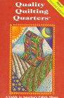 Quality Quilting Quarters (9780963637130) by Chandler, Elizabeth; Donahue, Joanne