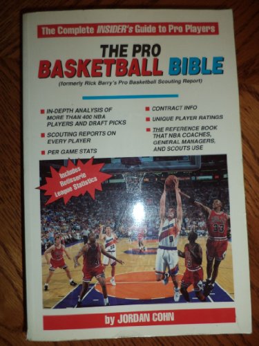 The Pro Basketball Bible 1993-94: Player Ratings and In-Depth Analysis on More Than 400 Nba Players and Draft Picks (9780963638502) by Cohn, Jordan E.