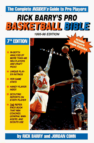 9780963638571: Rick Barry's Pro Basketball Bible: 1995-96 : Player Ratings and In-Depth Analysis of More Than 400 Nba Players and Draft Picks