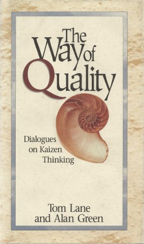 Stock image for The Way of Quality: Dialogues on Kaizen Thinking for sale by Small World Books