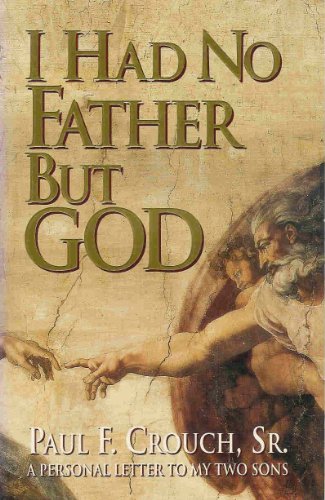 Beispielbild fr I Had No Father but God: A Personal Letter to My Sons zum Verkauf von SecondSale