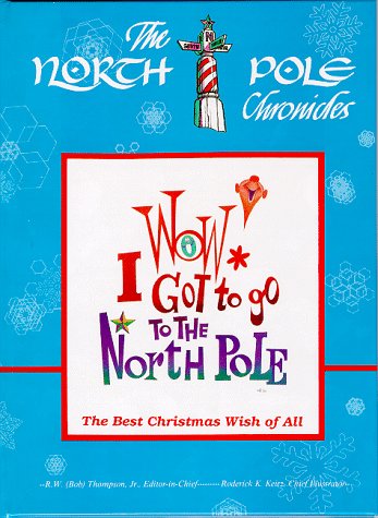 Beispielbild fr Wow! I Got to Go to the North Pole zum Verkauf von ThriftBooks-Dallas