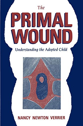 Beispielbild fr The Primal Wound: Understanding the Adopted Child zum Verkauf von HPB-Red