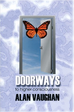 Doorways to Higher Consciousness (9780963648938) by Oller, Bobby L.; Vaughan, Alan