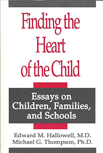 9780963651303: Finding the Heart of the Child