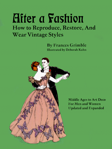 Beispielbild fr After a Fashion: How to Reproduce, Restore, and Wear Vintage Styles zum Verkauf von WorldofBooks