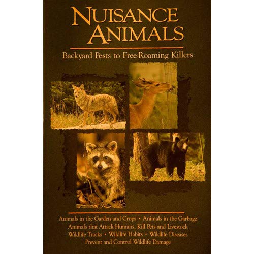 9780963652614: Nuisance Animals: Backyard Pests to Free-Roaming Killers