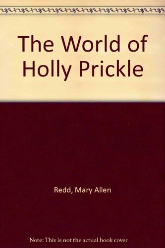 Beispielbild fr The World of Holly Prickle zum Verkauf von Wonder Book