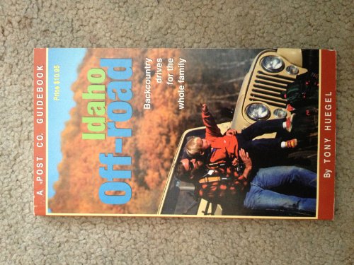 Beispielbild fr Idaho Off-Road: Backcountry Drives for the Whole Family zum Verkauf von Jenson Books Inc