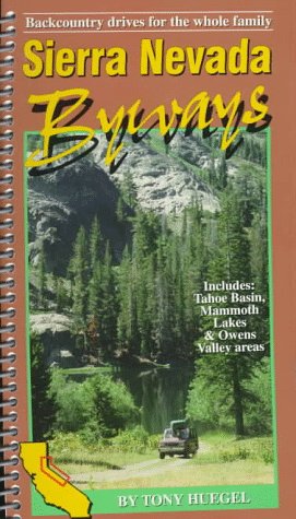 Beispielbild fr Sierra Nevada Byways: Backcountry Drives for the Whole Family (Backcountry Byways) zum Verkauf von Books of the Smoky Mountains