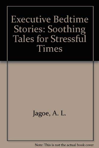 9780963656100: Executive Bedtime Stories: Soothing Tales for Stressful Times