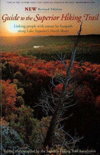 

Guide to the Superior Hiking Trail: Linking People With Nature by Footpath Along Lake Superior's North Shore