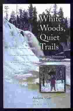 Beispielbild fr White Woods, Quiet Trails Exploring Minnesota's North Shore in Winter zum Verkauf von Chequamegon Books