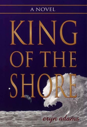 Beispielbild fr King of the Shore: A Novel zum Verkauf von Lotsa Books
