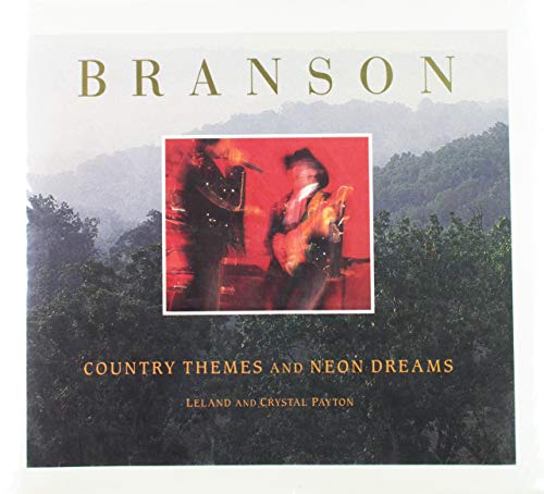 Imagen de archivo de Branson: Country Themes, Neon Dreams a la venta por Reliant Bookstore